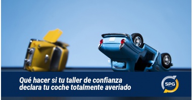 Qué hacer si tu taller de confianza declara tu coche totalmente averiado