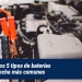 Conoce los 5 tipos de baterías para el coche más comunes