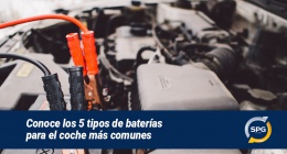 Conoce los 5 tipos de baterías para el coche más comunes
