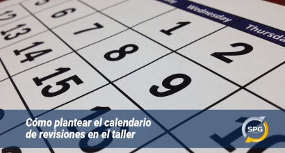 Cómo plantear el calendario de revisiones en el taller