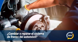¿Cambiar o reparar el sistema de frenos del automóvil?