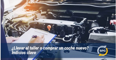 ¿Llevar al taller o comprar coche nuevo? Indicios clave