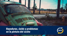 Rayaduras, óxido y problemas en la pintura del coche